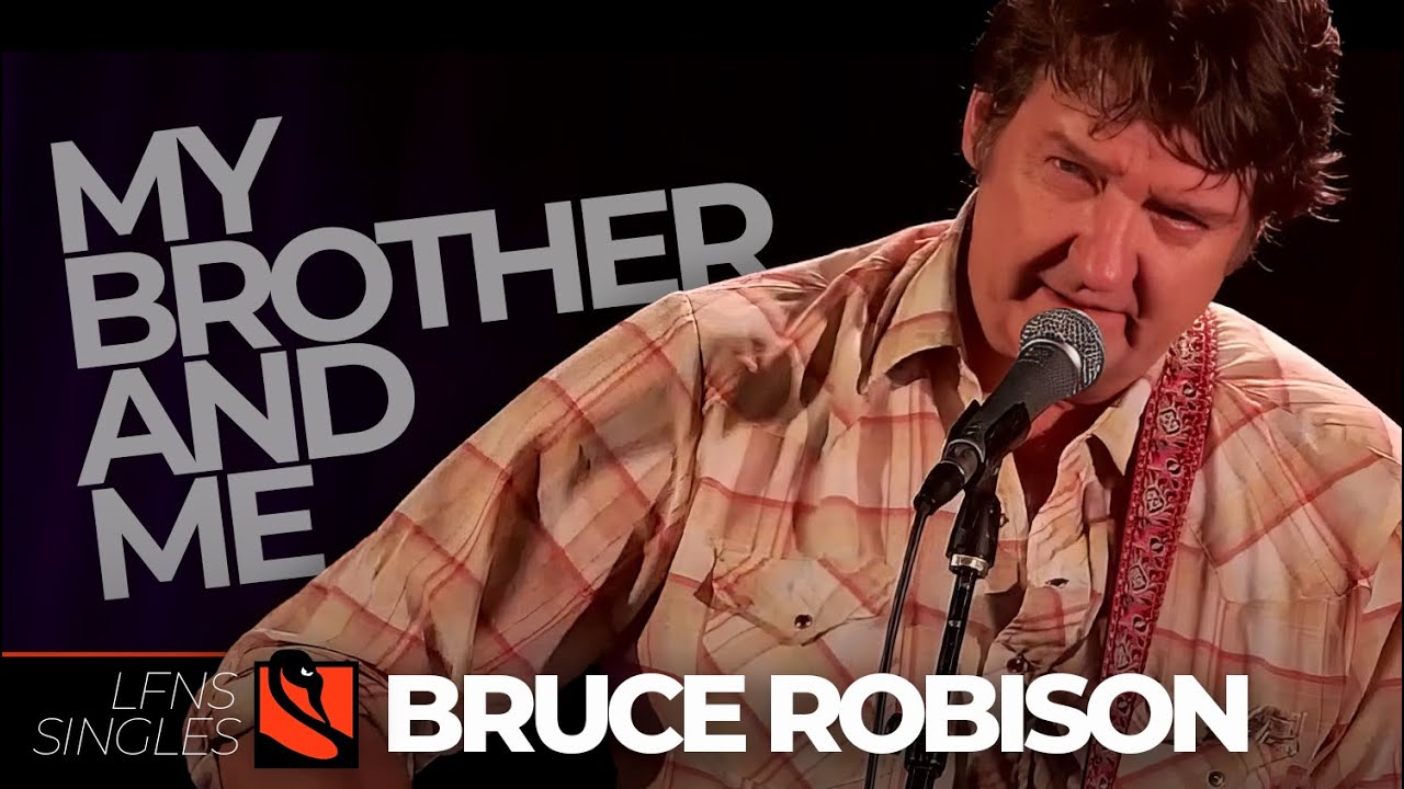 My Brother and Me | Bruce Robison