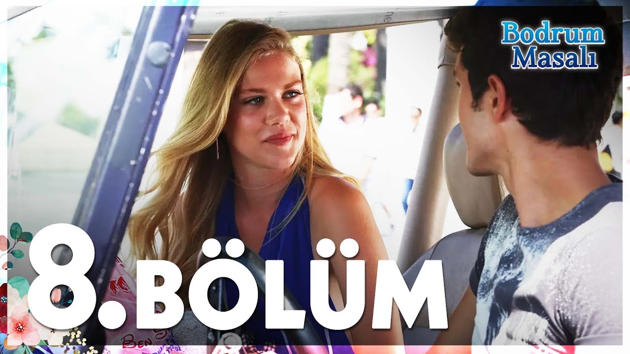 Bodrum Masalı - 8. B&ouml;l&uuml;m - FULL B&Ouml;L&Uuml;M