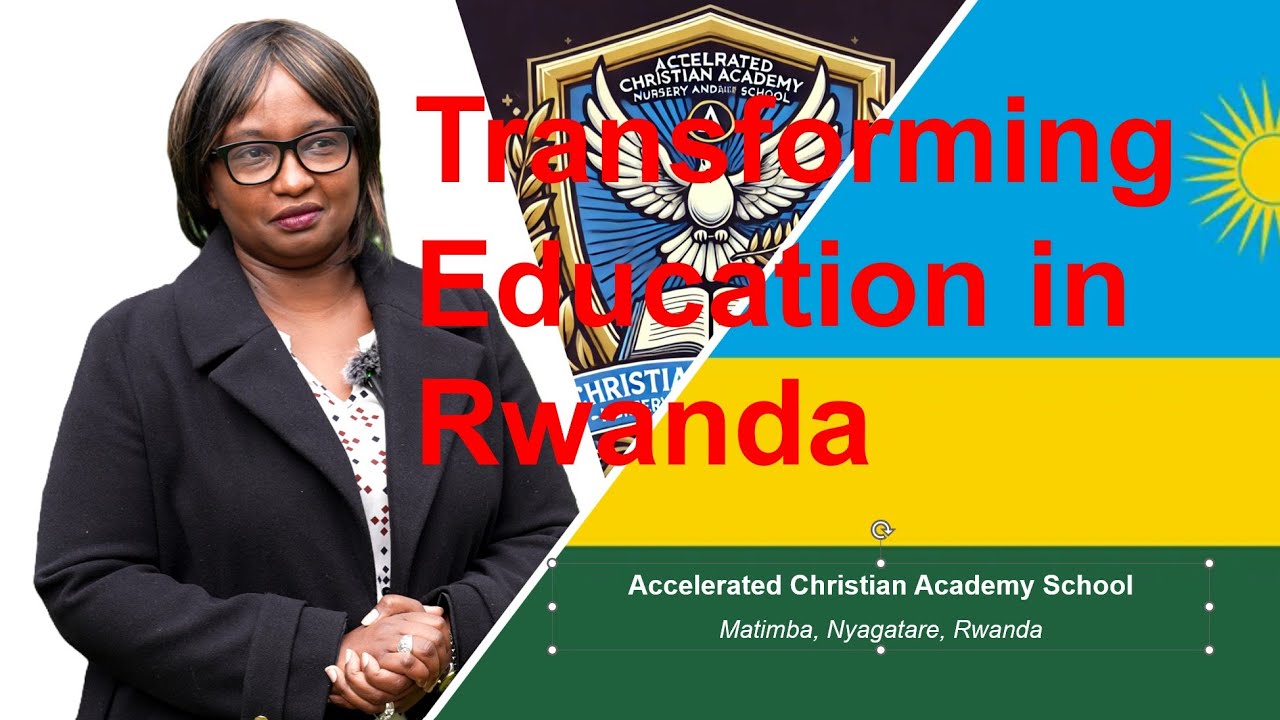 RWANDA-The Accelerated Christian Academy in Matimba Niagar