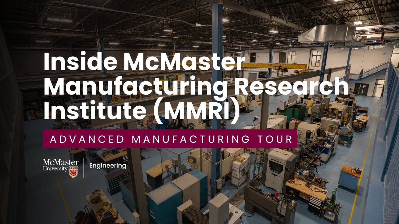 Welcome to the new McMaster Manufacturing Research Institute (MMRI)