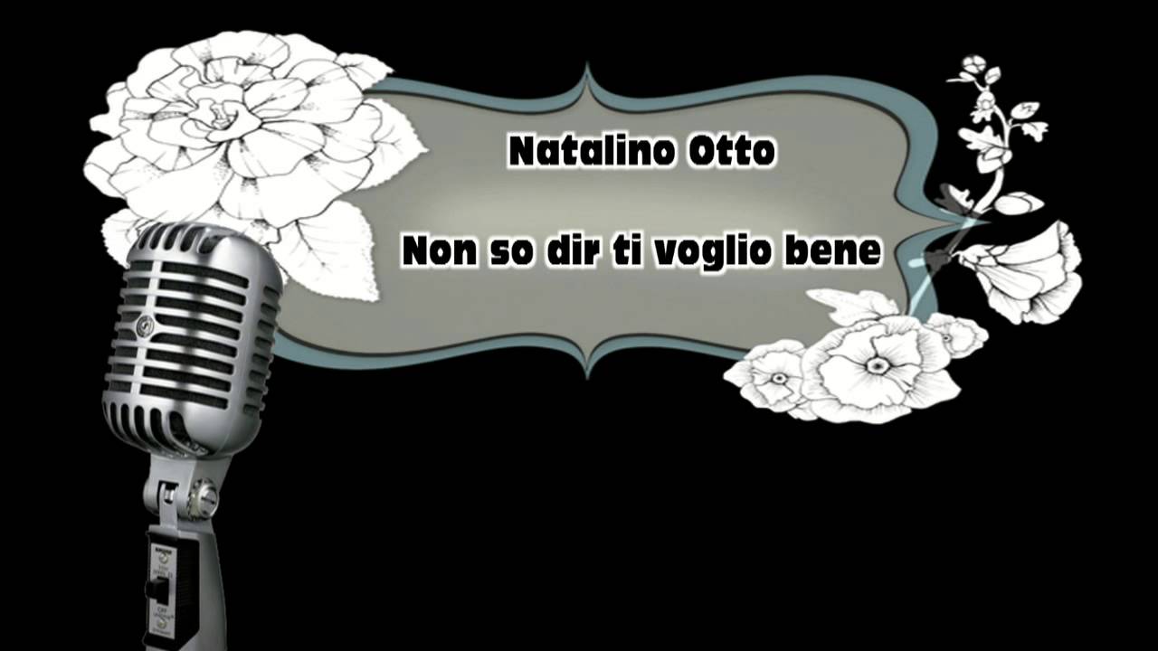 Non so dir ti voglio bene ♫ Natalino Otto