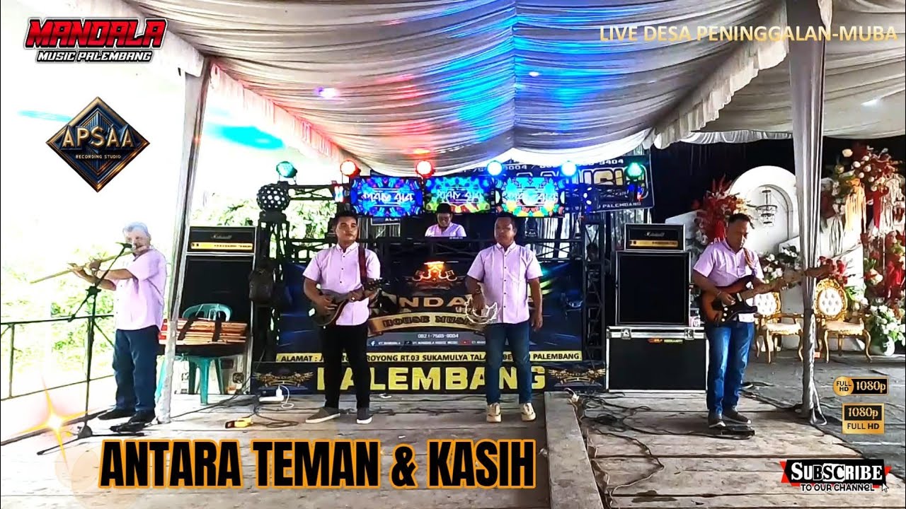 MANDALA MUSIC PALEMBANG I ANTARA TEMAN DAN KASIH I LIVE DESA PENINGGALAN TUNGKAL JAYA MUBA SUMSEL