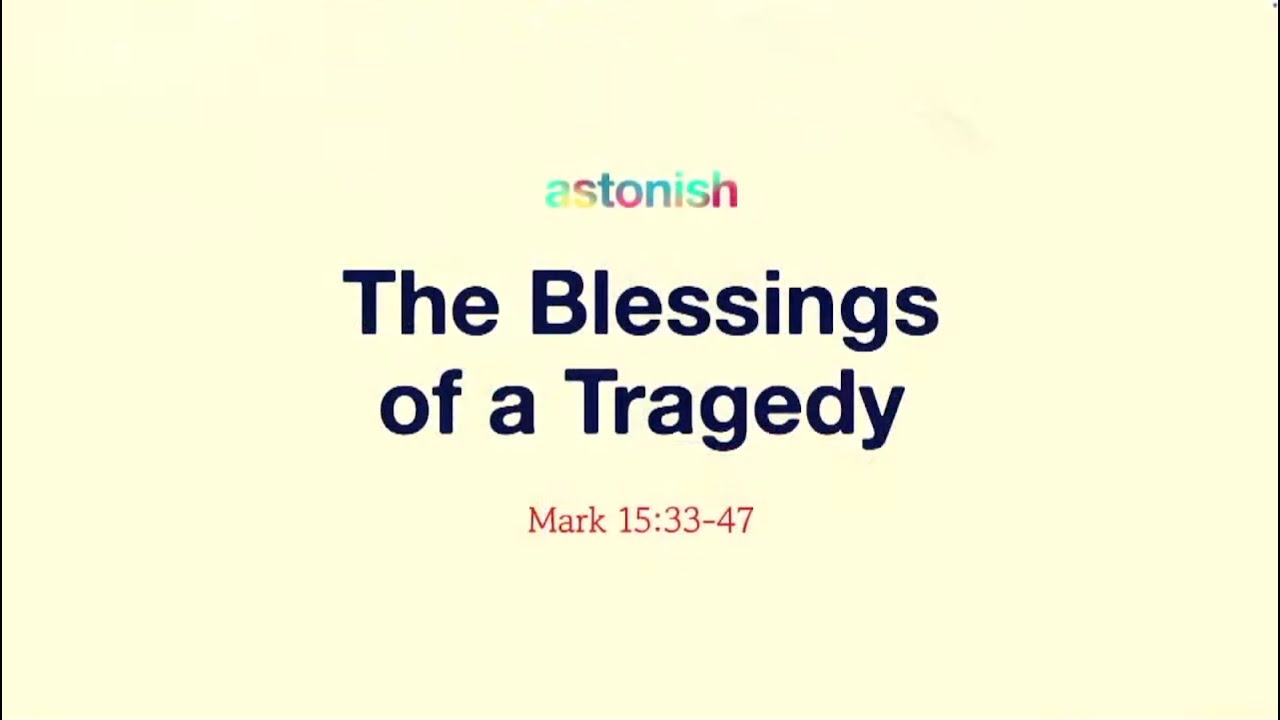 Astonish - The Blessings of a Tragedy