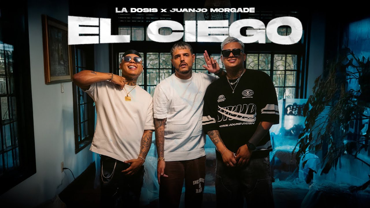 La Dosis, Juanjo Morgade - El Ciego (Video Oficial)