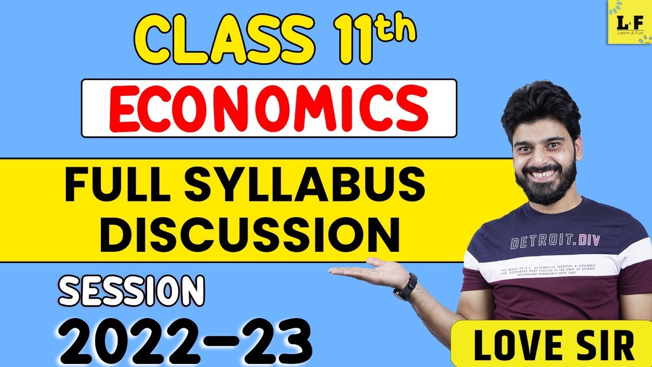 Class 11 Economics 2022-23 | Complete Syllabus Discussion and Deleted Topics | CBSE Session 2022-23