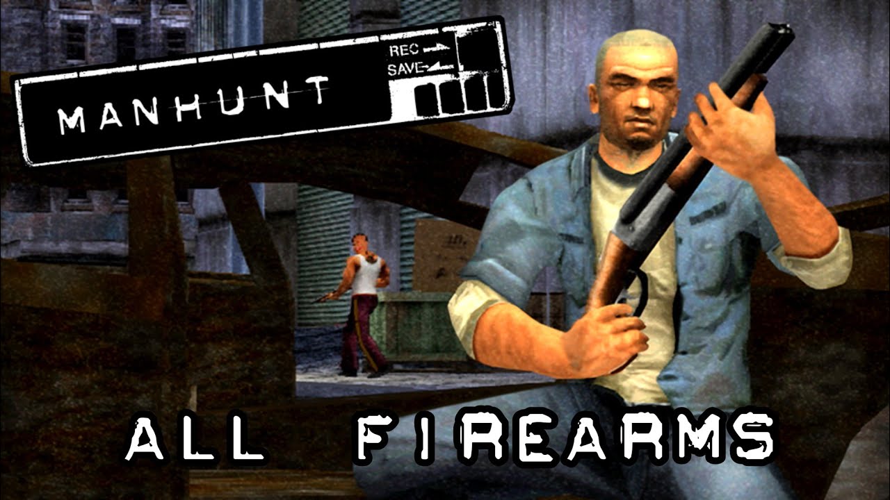 Manhunt | All Firearms