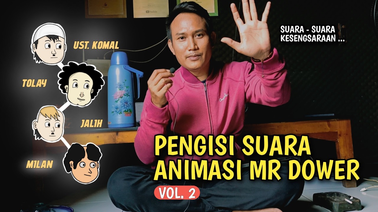 PENGISI SUARA CHANNEL MR DOWER VOL.2 - Suara Kerungkadan