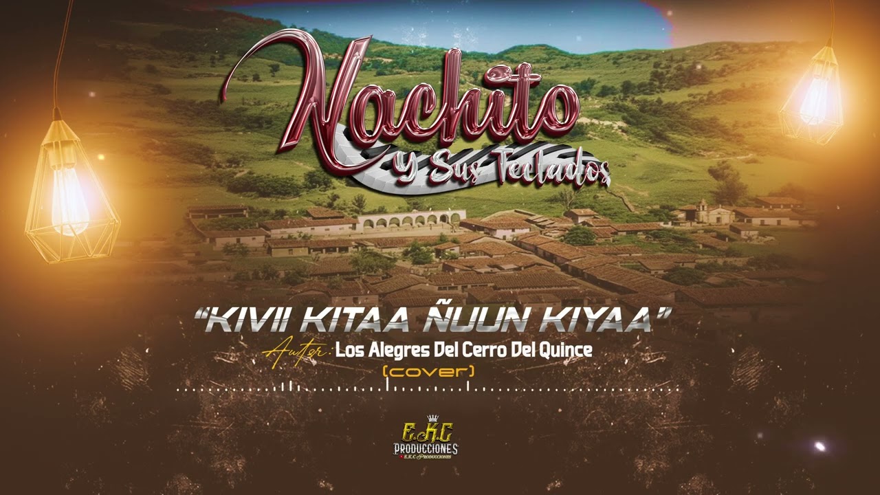 Kivii Kitaa Ñuun Kiyaa\Nachito Y Sus Teclados