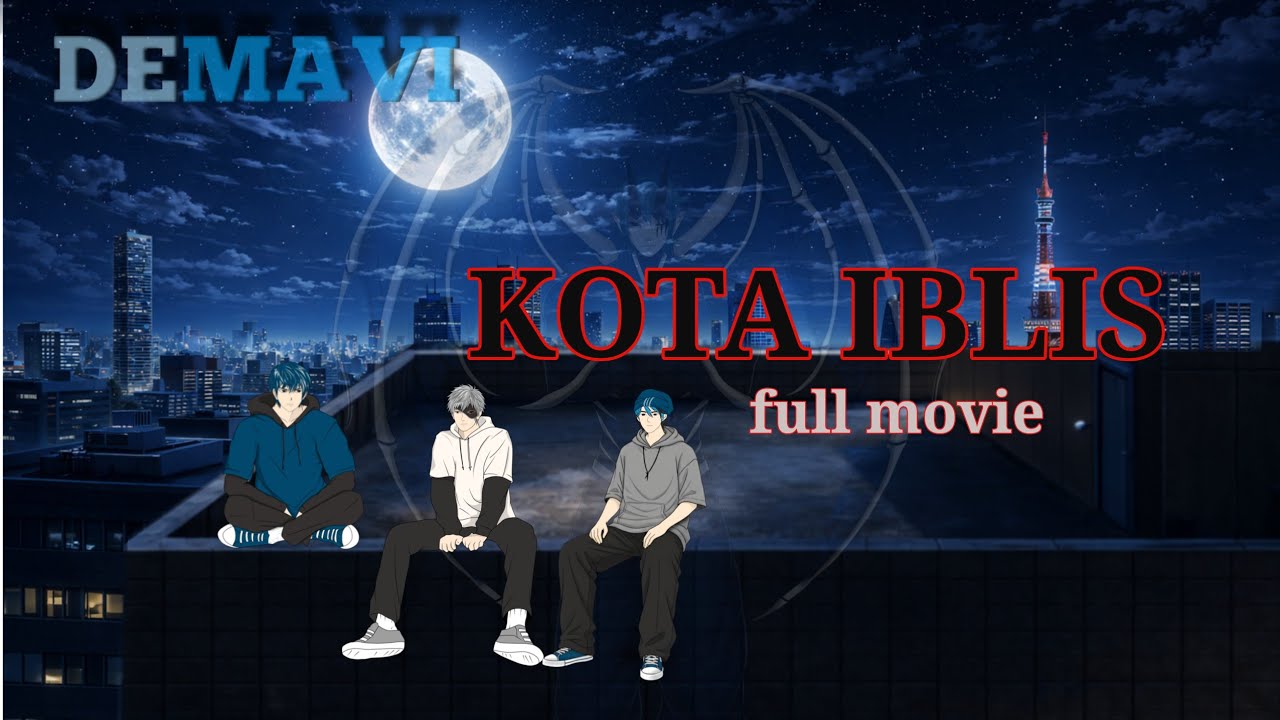 Kota iblis _  FULL MOVIE _ ( DEMAVI season 4 ) animasi sekolah