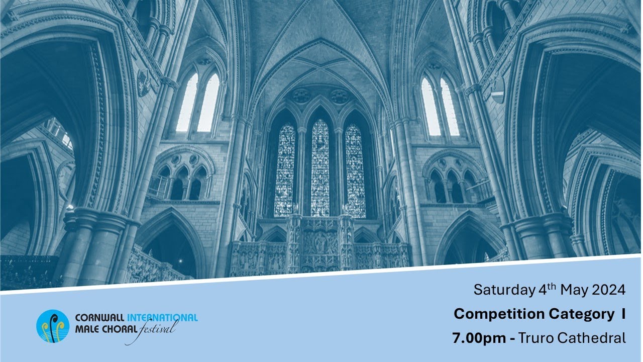 CIMCF Category I Competition - Truro Cathedral 7.00pm