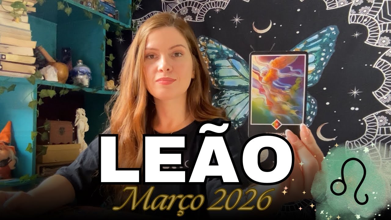 ♌️ LEÃO | MAR/26 ♌️ Novo Ciclo Começa Mais Limpo E Forte 🔥 #leão #março 