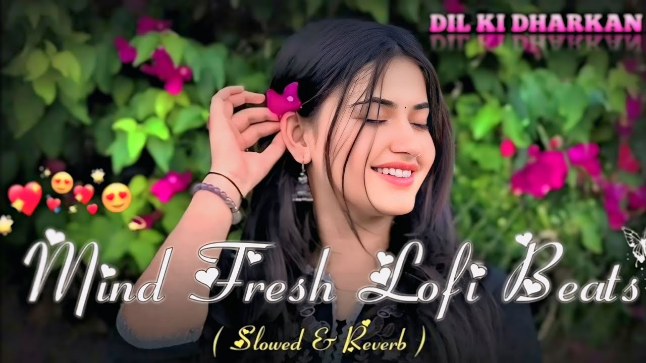 BEST SONG ♥️... DIL KI DHARKAN ♥️... NEW SONG (2026)...♥️ MIND FRESH LO-FI SONG ♥️... DOWNLOAD...♥️|