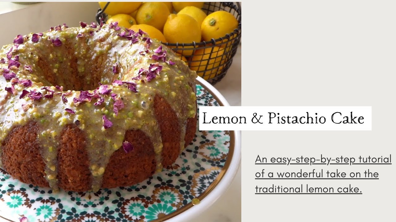 Lemon & Pistachio Cake  - More Than Just Your Traditional Lemon Cake!