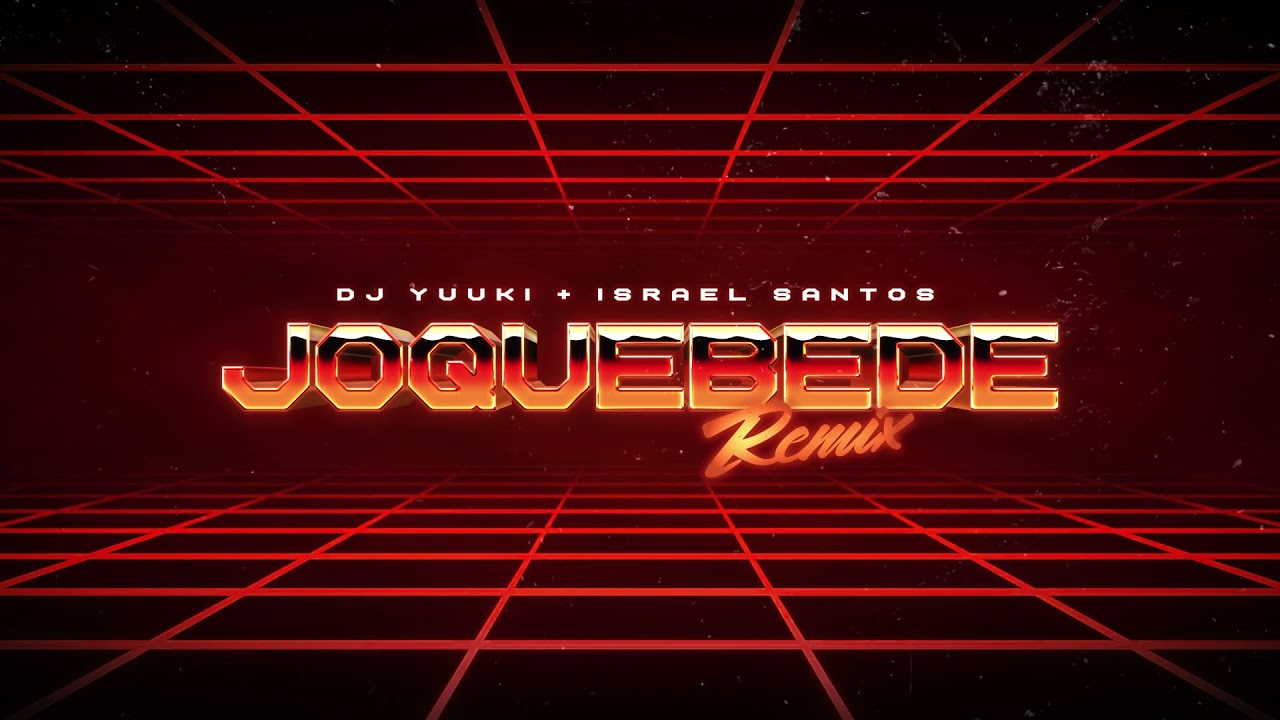 DJ Yuuki, Israel Santos - Joquebede (Remix)