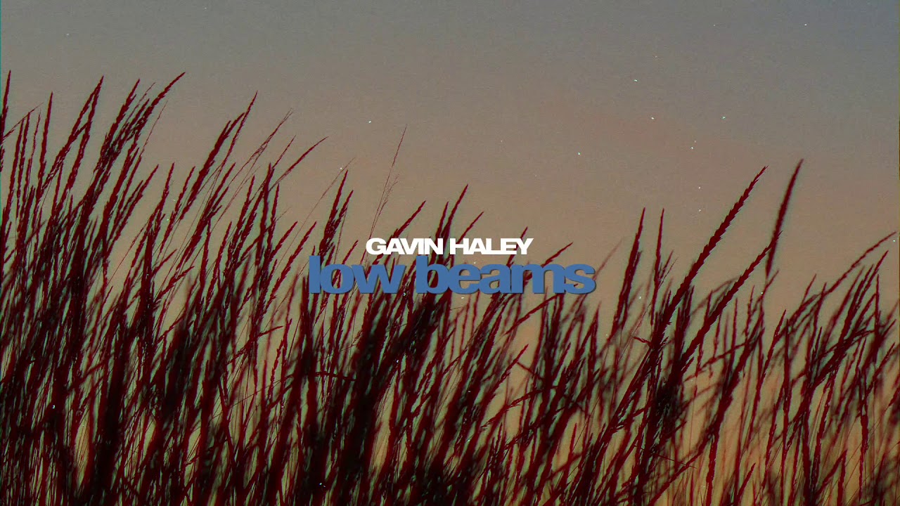 Gavin Haley - Low Beams [Audio]