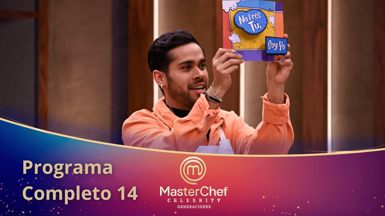 Programa 14 COMPLETO | MasterChef Celebrity Generaciones 2025