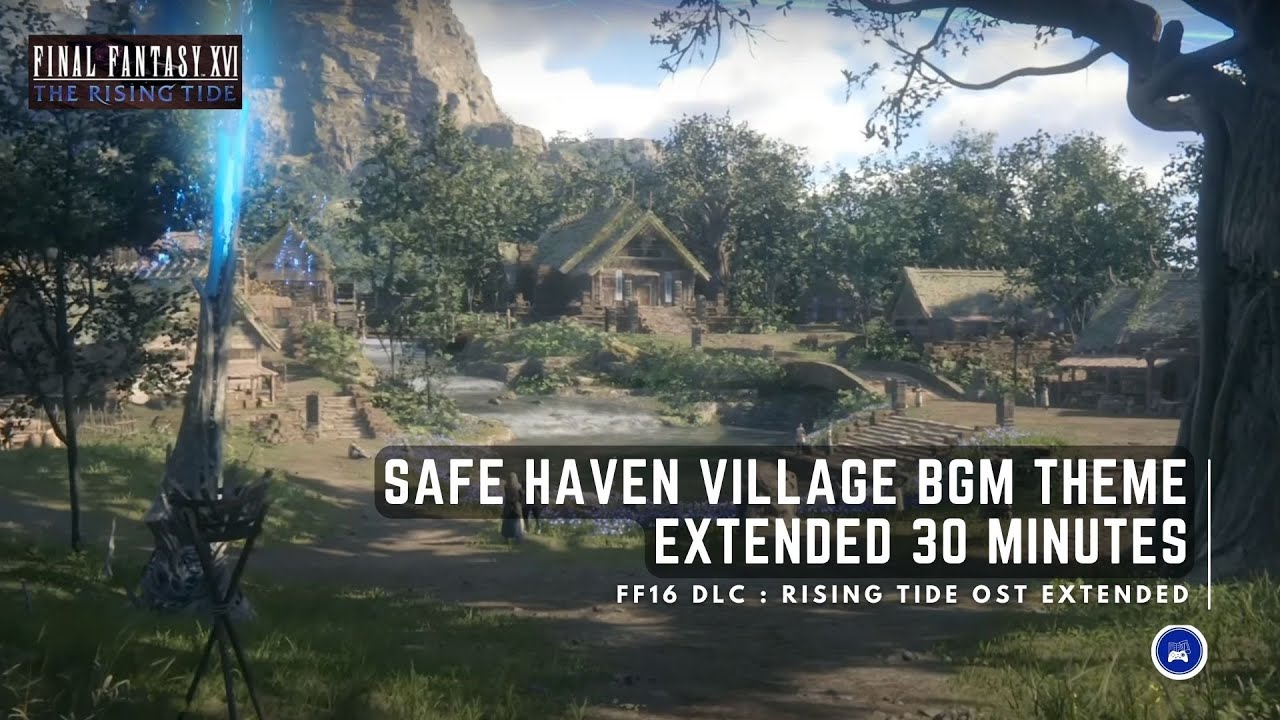 'Safe Haven' Village BGM Theme at Mysidia - FF 16 DLC Rising Tide OST Extended [4K HD 30 min]