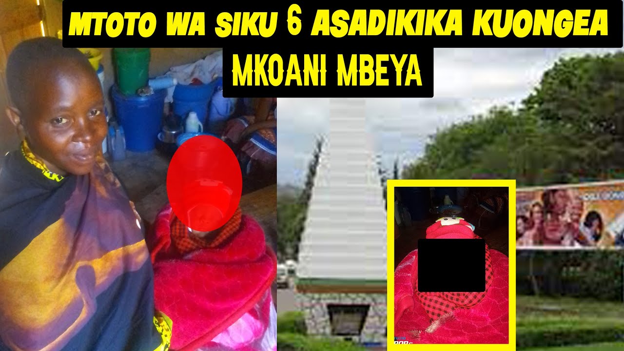#LIVE:MTOTO WA SIKU SITA AONGEA MKOANI MBEYA/JESHI LA POLISI LAFIKA NYUMBANI KUDHIBITISHA