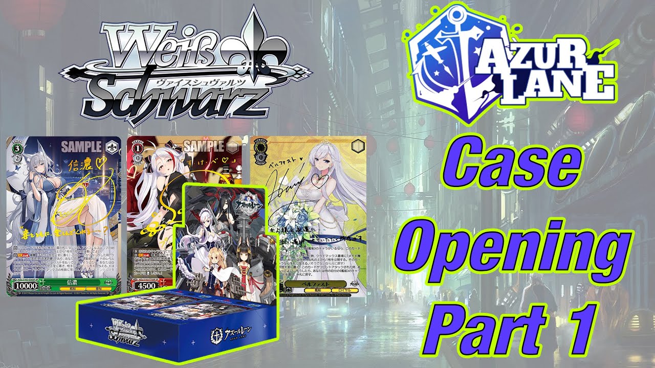 Azur Lane Weiss Schwarz Case Opening #1 - Part 1