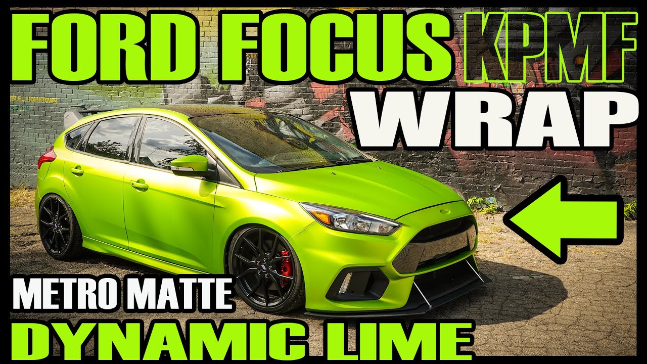 FORD FOCUS BUILD - FULL WRAP KPMF MATTE DYNAMIC LIME
