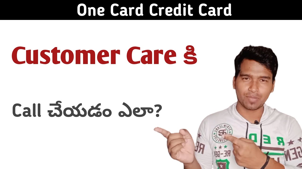 Credit Card Customer Care Number: One Card - How to Contact Customer Service