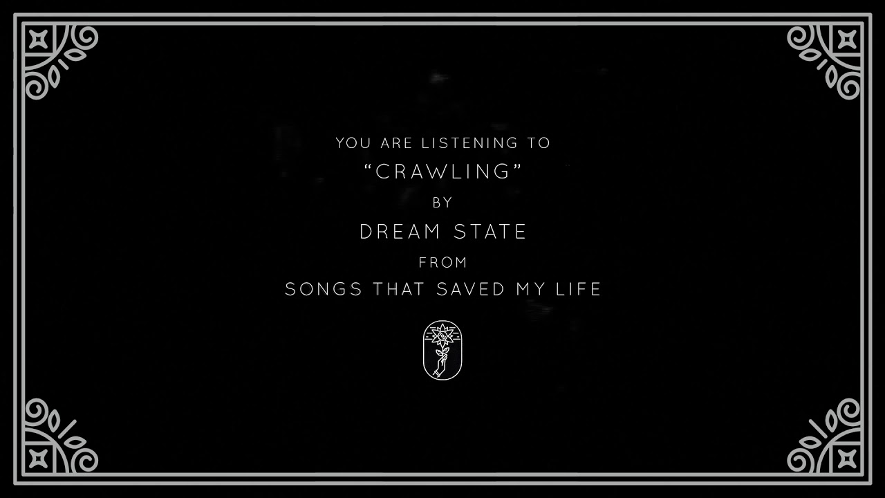 Dream State - Crawling (Visual)