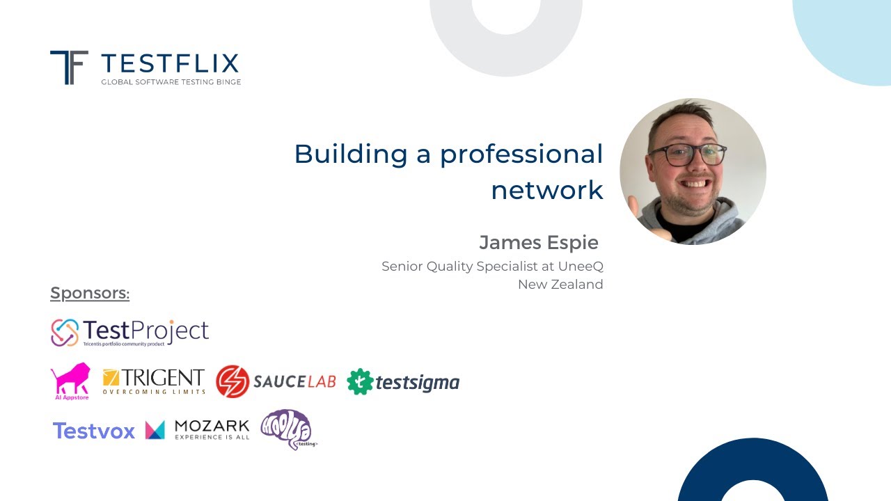 “Building a professional network” by James Espie | TestFlix 2020