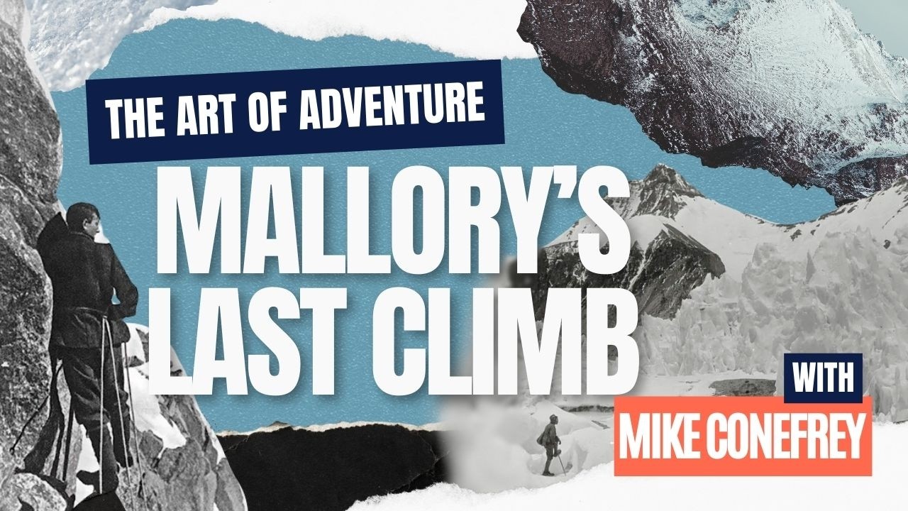The Art of Adventure | S1E1 | 'Mallory's Last Climb: What really happened on Everest?'