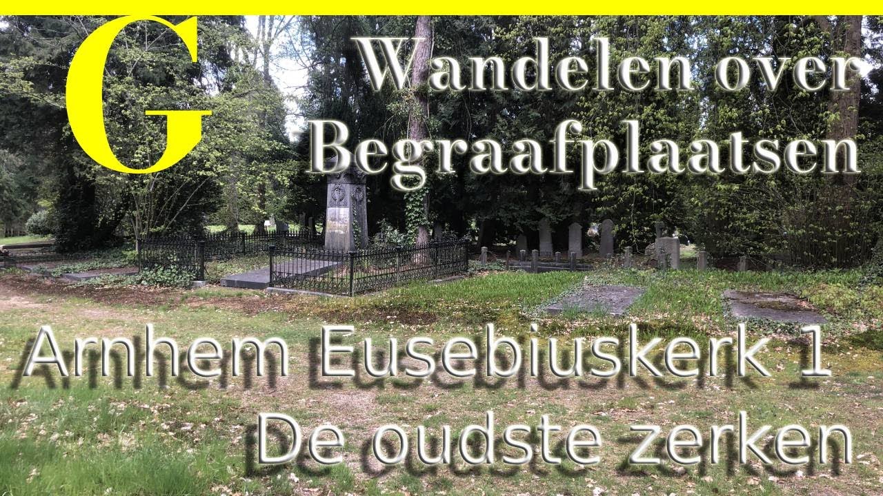 Arnhem Eusebiuskerk 1, de oudste zerken
