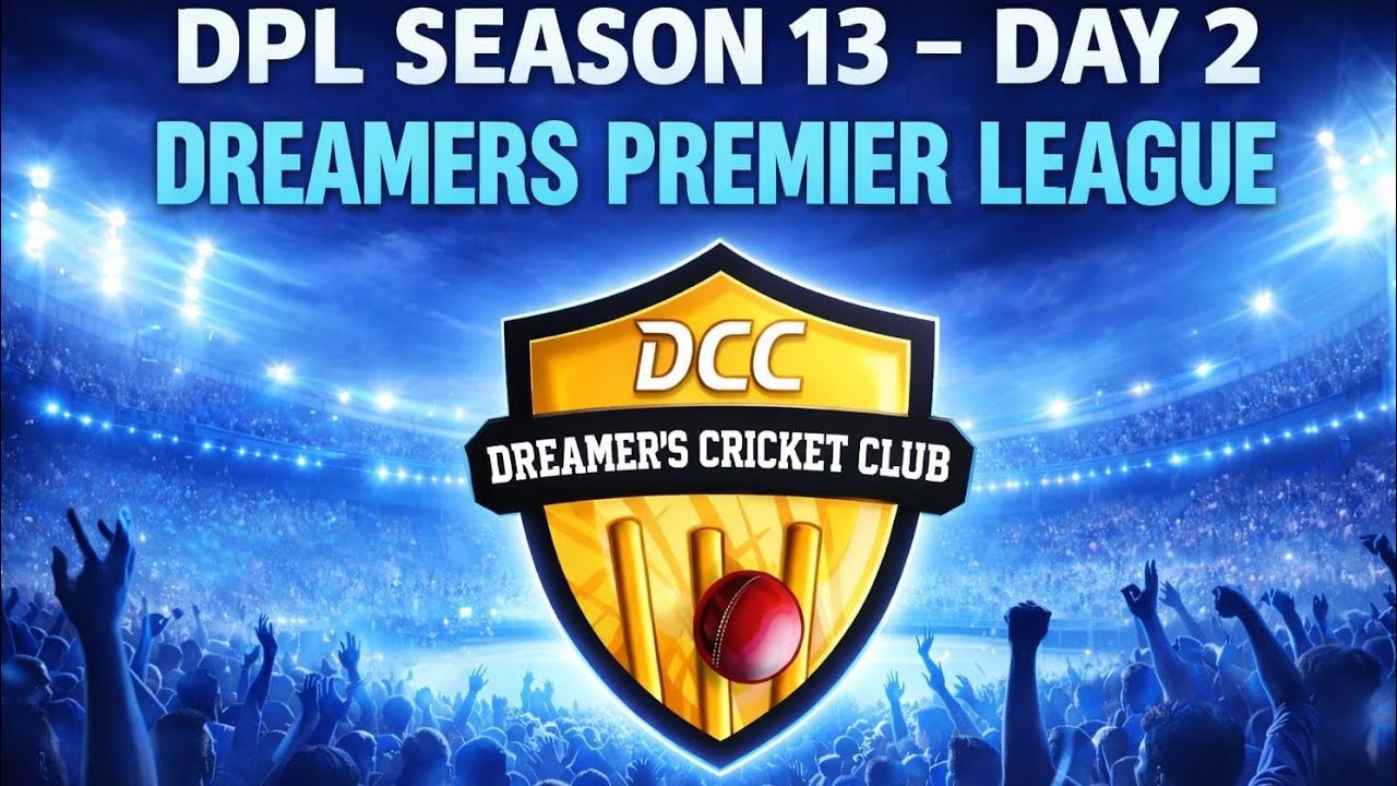 DPL 13 | Dreamers Premier League | Season 13 - Final Day || DCA LIVE STREAM