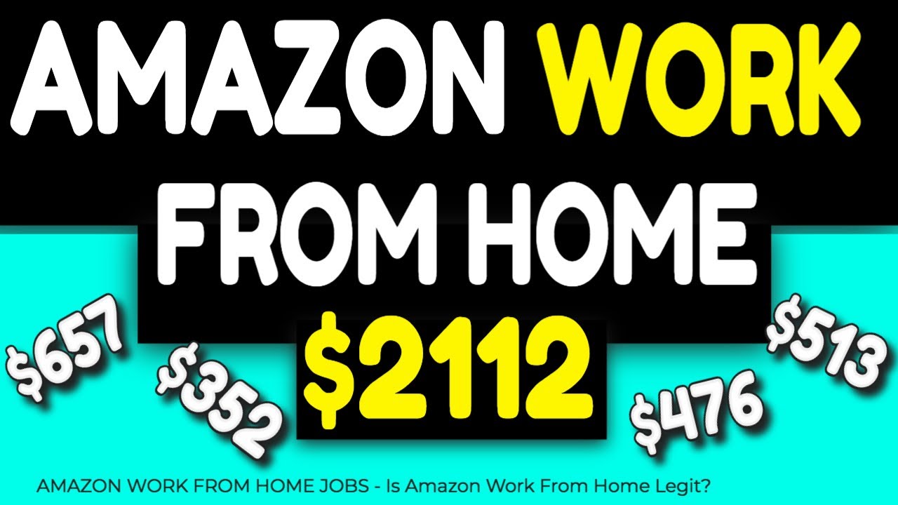 AMAZON WORK FROM HOME JOBS 2021 - Is Amazon Work From Home Legit?