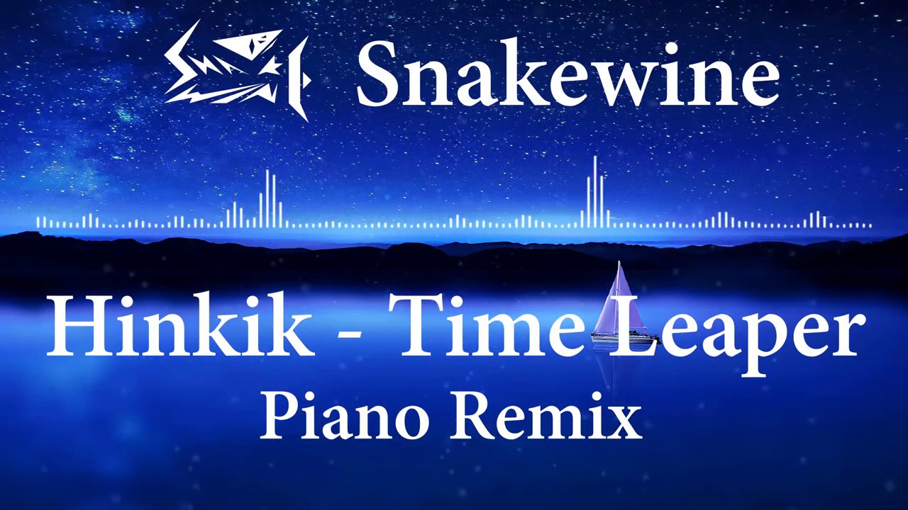 Hinkik - Time Leaper Piano Remix
