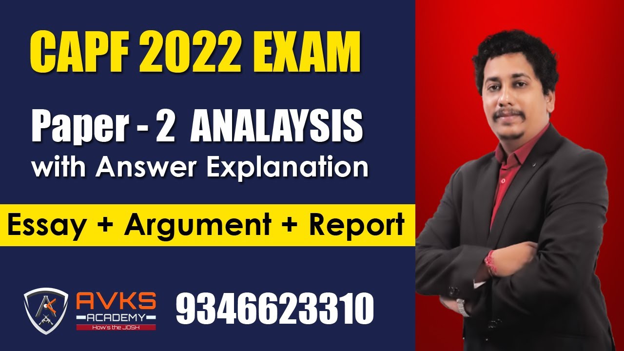 CAPF 2022 Exam Paper 2 Analysis | CAPF Essay + Argument + Report) by  Sravan Sambrani sir