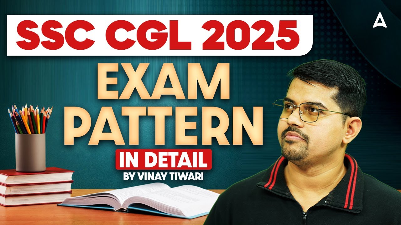 SSC CGL 2025 | SSC CGL EXAM PATTERN 2025 | SSC CGL PREPARATION STRATEGY 2025 | BY VINAY TIWARI