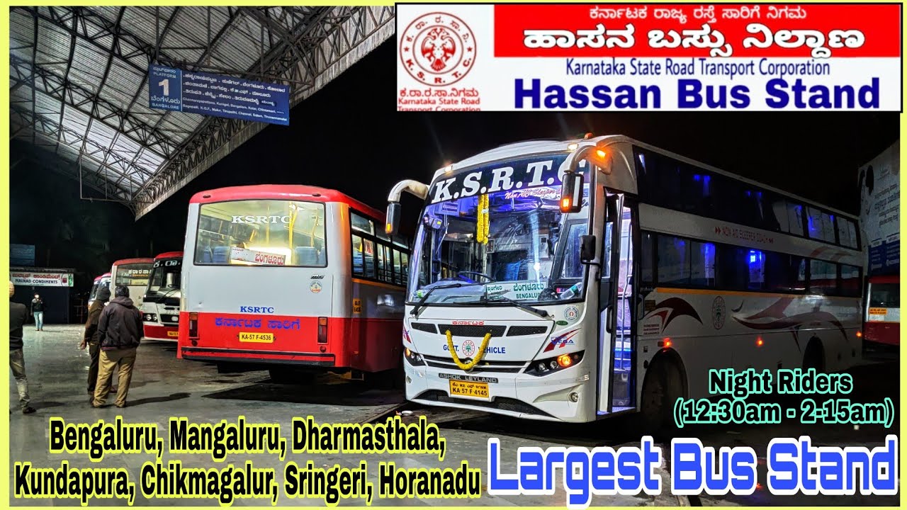Hassan(ಹಾಸನ) Bus Stand | Night-Riders | Dharmasthala, Horanadu, Sringeri, Kundapur, Chikmagalur