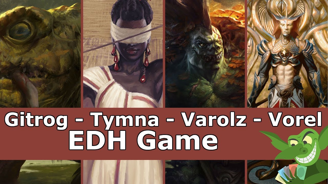 Gitrog Monster vs Tymna vs Varolz vs Vorel EDH / CMDR game play for Magic: The Gathering