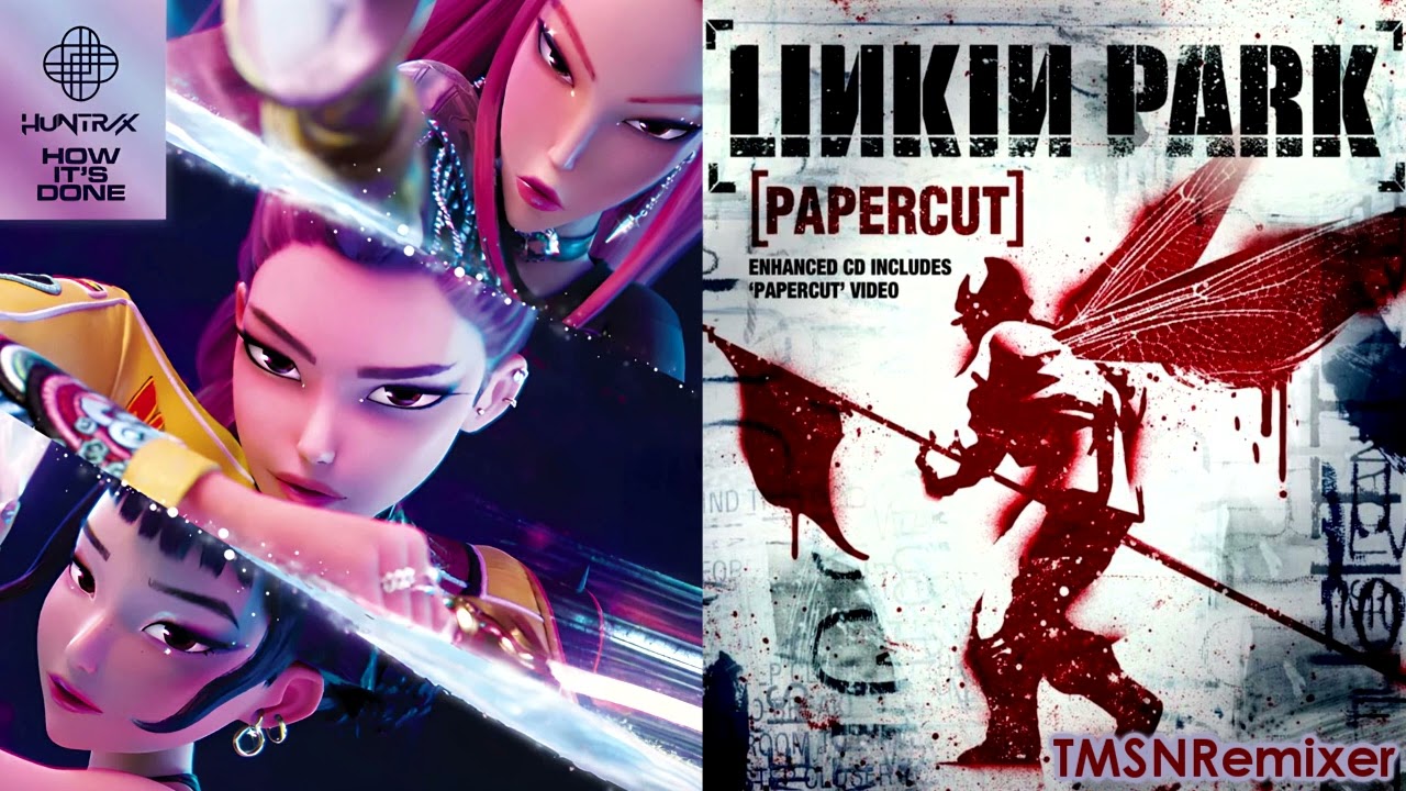 [MASHUP REMIX] [KPop Demon Hunters] How it's Done x Papercut [HUNTR/X x Linkin Park]