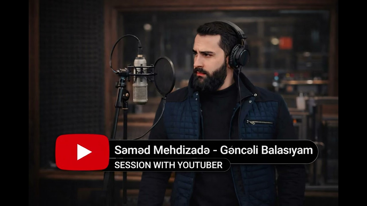 Səməd Mehdizadə - Gəncəli Balasıyam  Semed Mehdizade - Genceli Balasıyam .