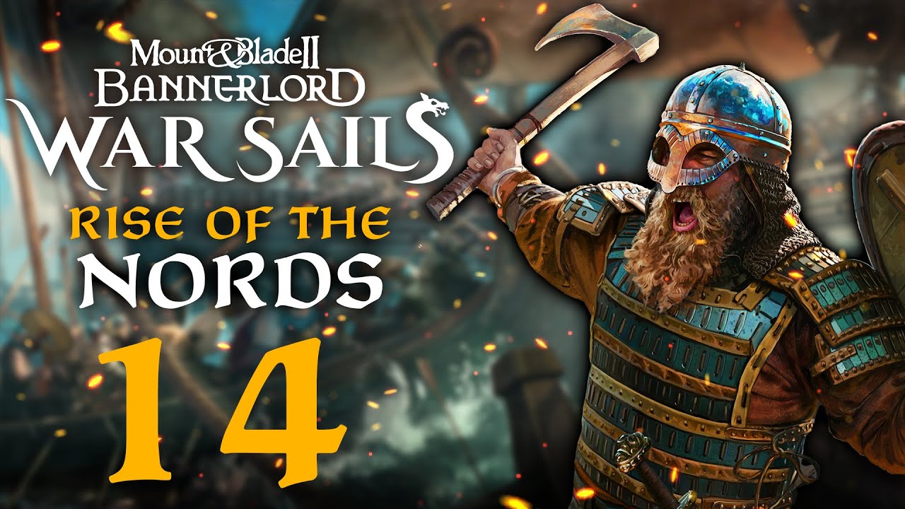 THE GREAT VIKING FLEET RISES! Mount & Blade II: Bannerlord War Sails #14