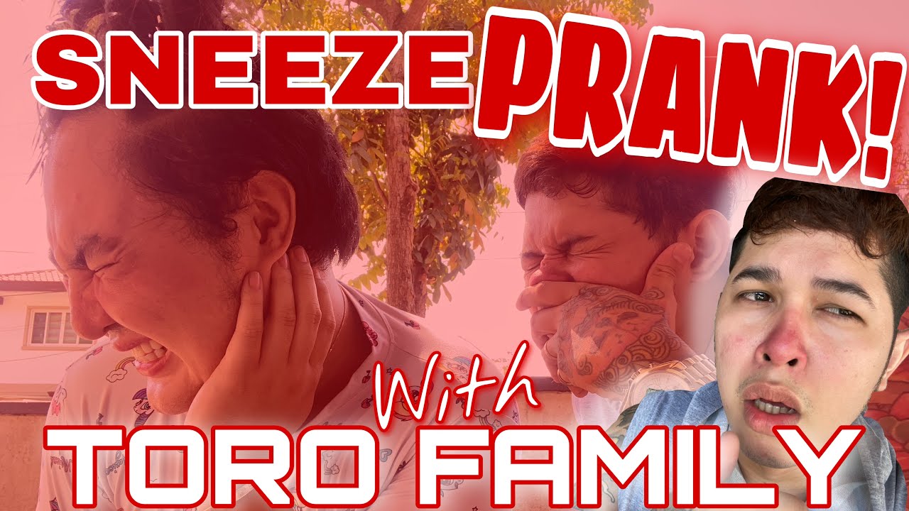 SNEEZE PRANK WITH TORO FAMILY