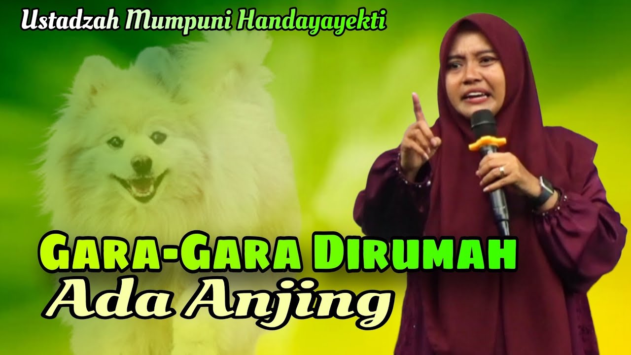 Rumah Ada Anjing Malaikat Tidak Akan Masuk // Ustadzah Mumpuni Handayayekti Terbaru
