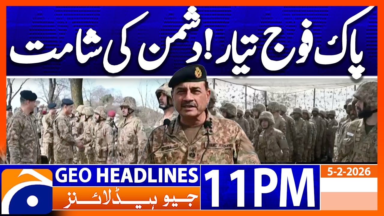 PAK Army Ready !!!! | Headlines Geo News 11 PM (5th Feb 2026)