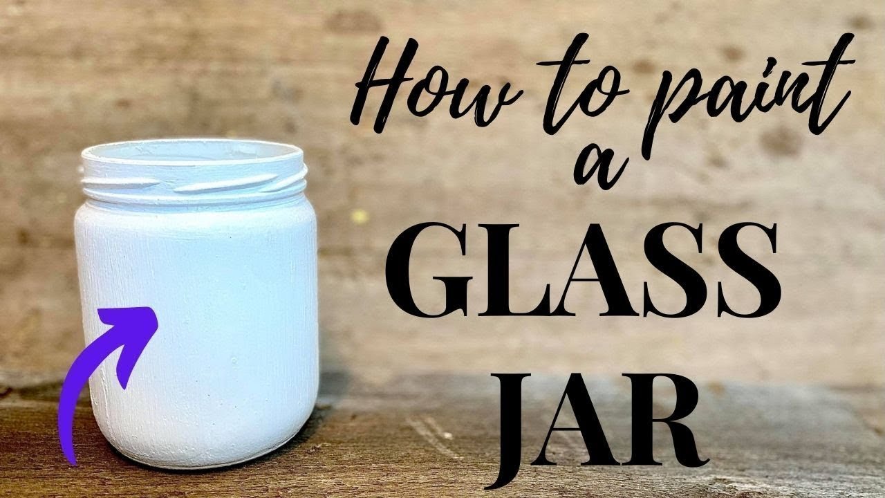 How to PAINT a Glass Jar / EASY DIY Tutorial /  *Will not peel or chip* / BEGINNER