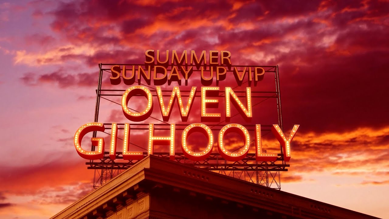 SUMMER SUNDAY UP VIP #4: OWEN GILHOOLY-MILES