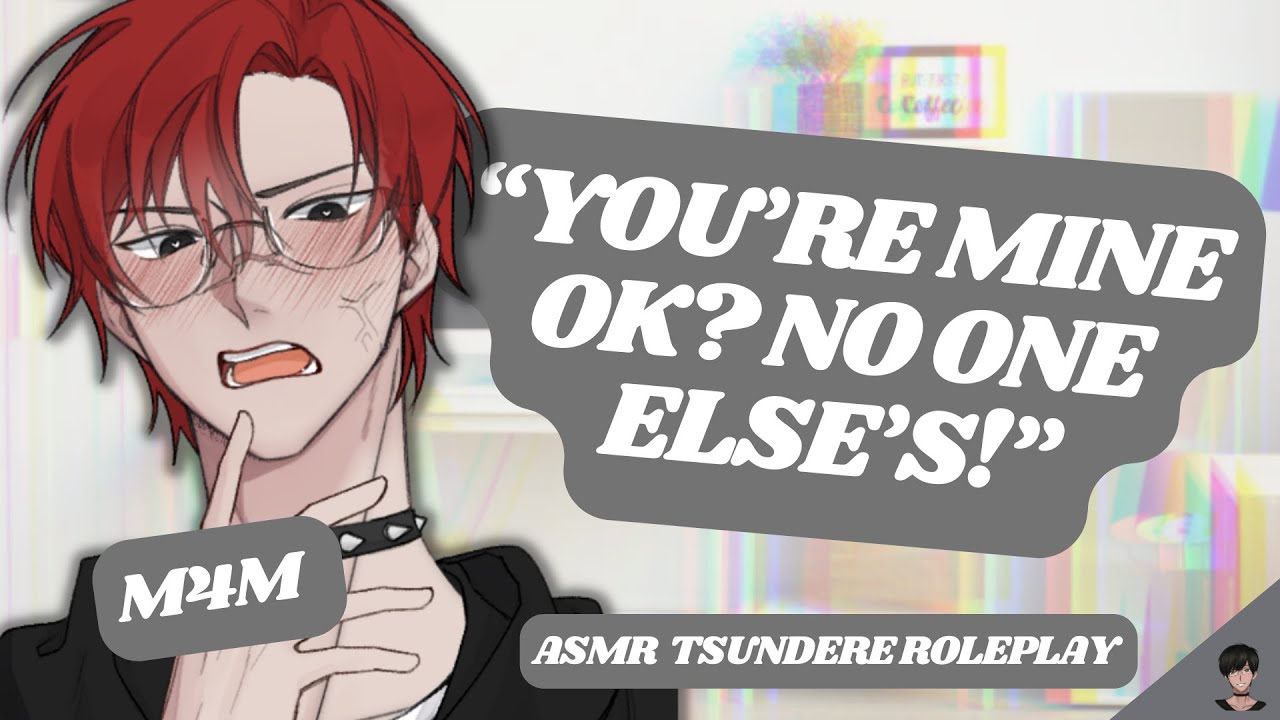 [ASMR RP ] Your Tsundere Friend Gets Jealous & Makes You His! [M4M] [FRIENDS TO LOVERS] [WHOLESOME]