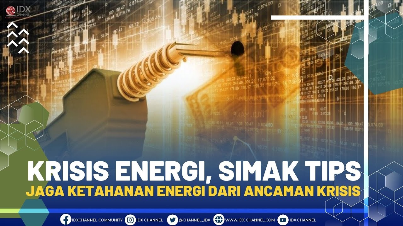 Krisis Energi, Simak Tips Jaga Ketahanan Energi dari Ancaman Krisis | 1ST SESSION (5/10/21)