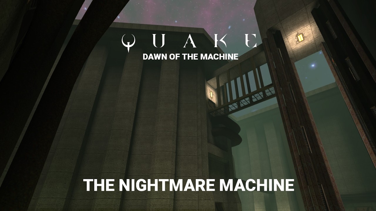 QUAKE: Dawn of the Machine - 15 - The Nightmare Machine (NIGHTMARE | All Secrets)
