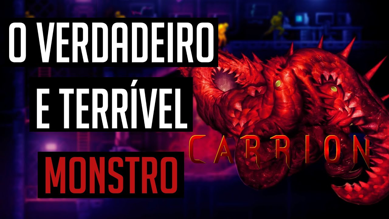 O verdadeiro monstro em Carrion