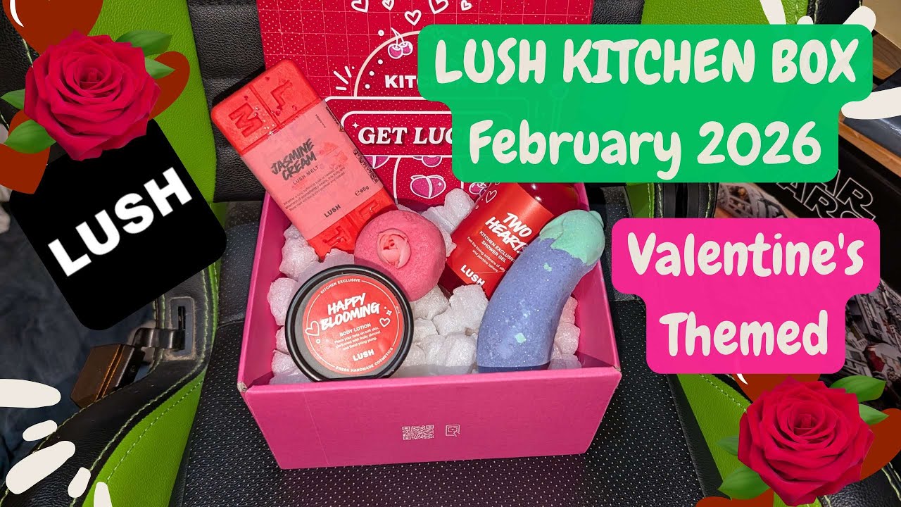 Valentine's Edition❤️| LUSH KITCHEN BOX | February 2026