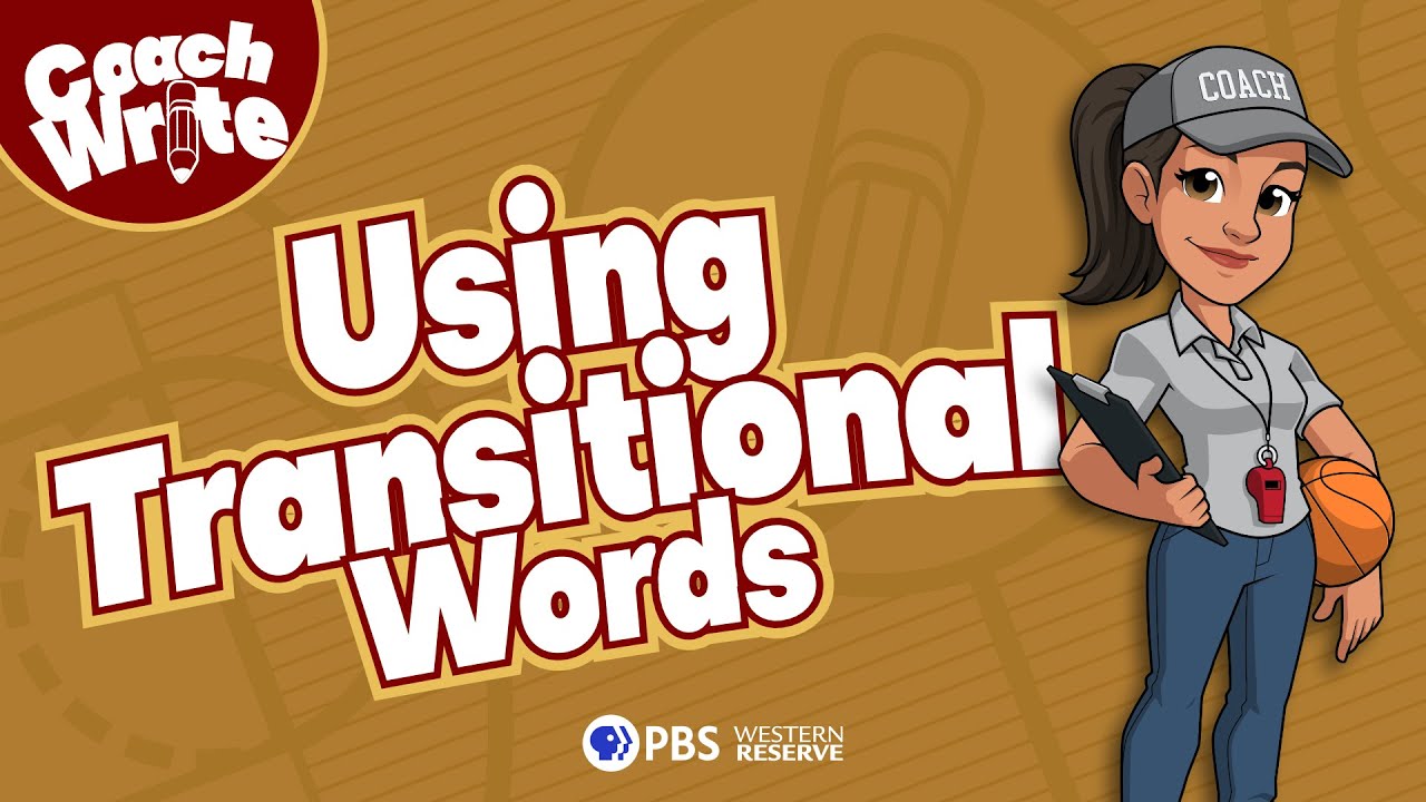 Using Transitional Words — Everyday Writing with Coach Write